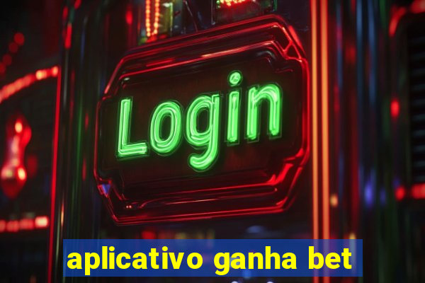 aplicativo ganha bet